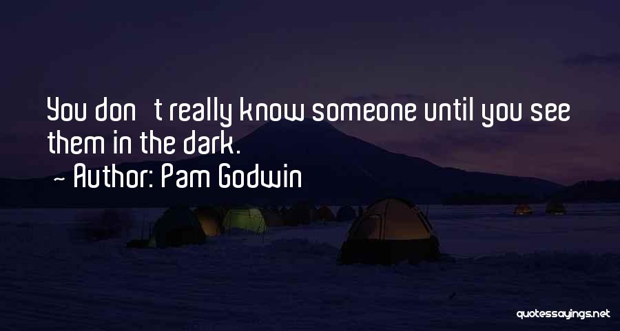 Pam Pam Quotes By Pam Godwin