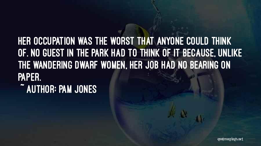 Pam Pam Quotes By Pam Jones