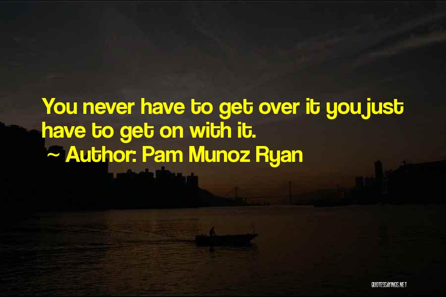 Pam Pam Quotes By Pam Munoz Ryan