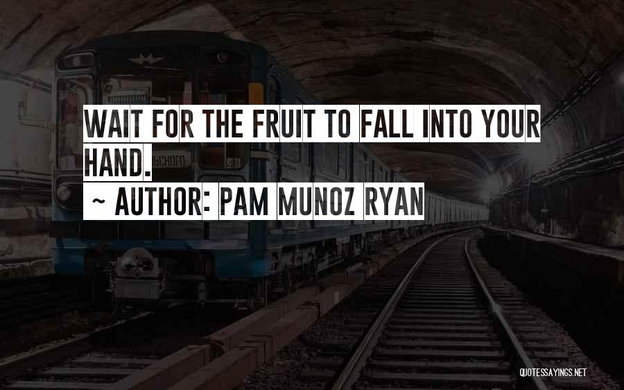 Pam Pam Quotes By Pam Munoz Ryan