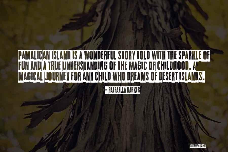 Pamalican Island Quotes By Raffaella Barker Pamalican Island Quotes By Raffaella Barker