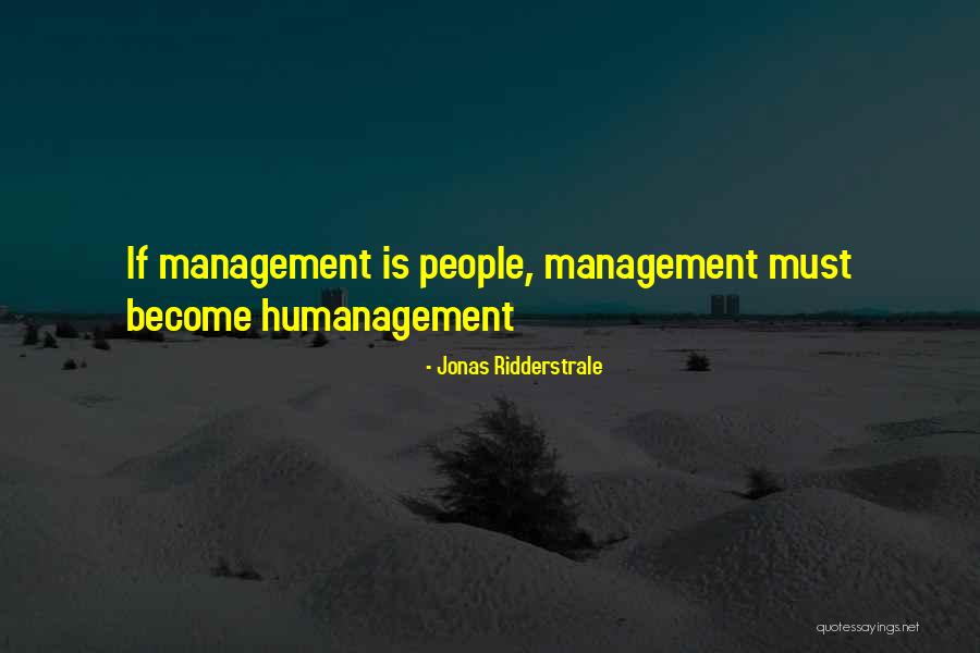 Pamamaraan Quotes By Jonas Ridderstrale Pamamaraan Quotes By Jonas Ridderstrale
