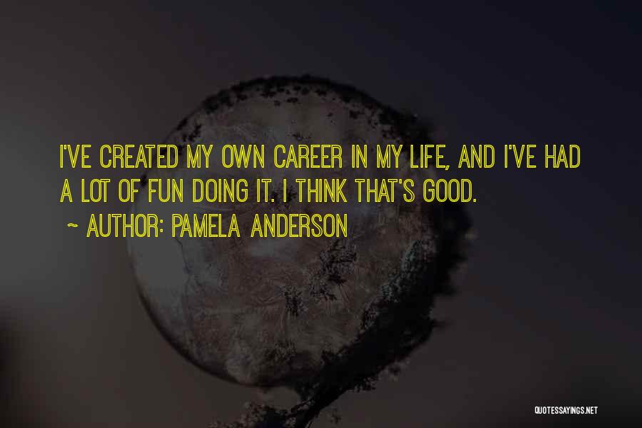 Pamela Anderson Quotes 860894