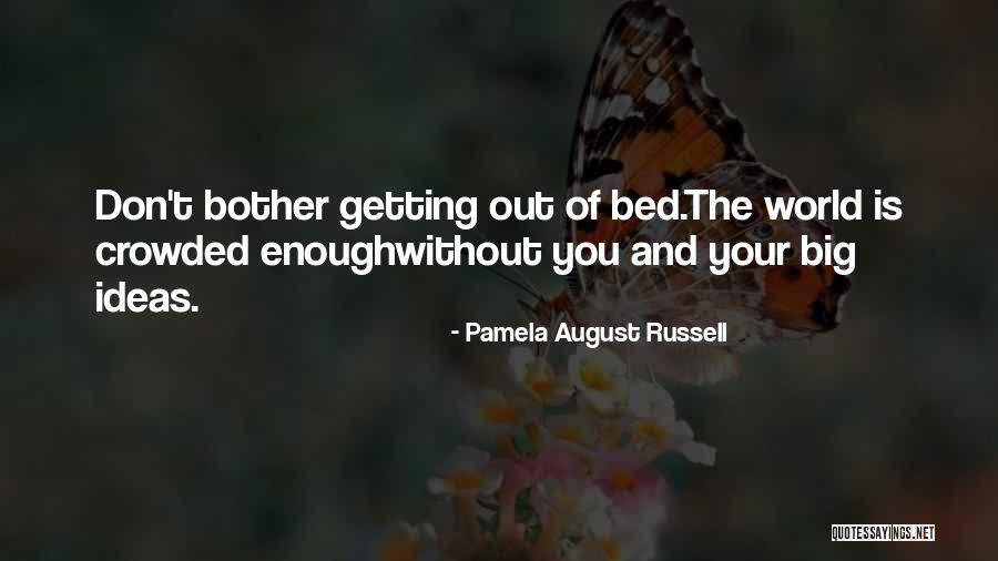 Pamela August Russell Quotes 1268592