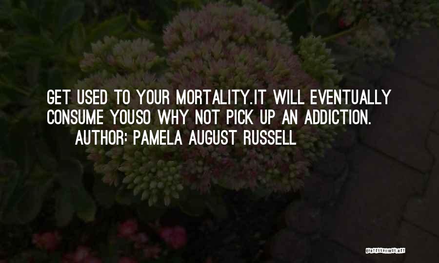 Pamela August Russell Quotes 76464