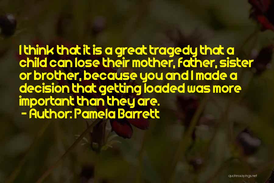 Pamela Barrett Quotes 1640283