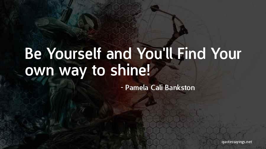 Pamela Cali Bankston Quotes 1570867