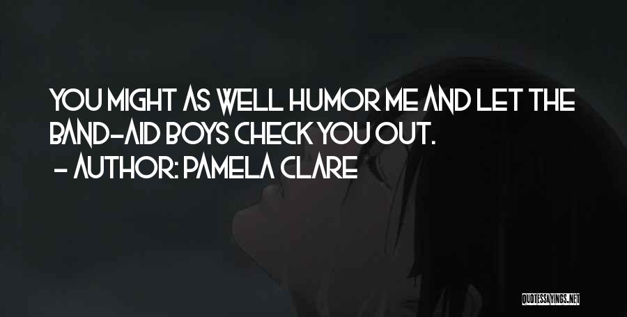 Pamela Clare Quotes 1417393
