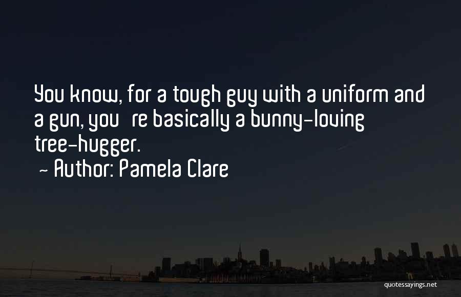 Pamela Clare Quotes 1623761