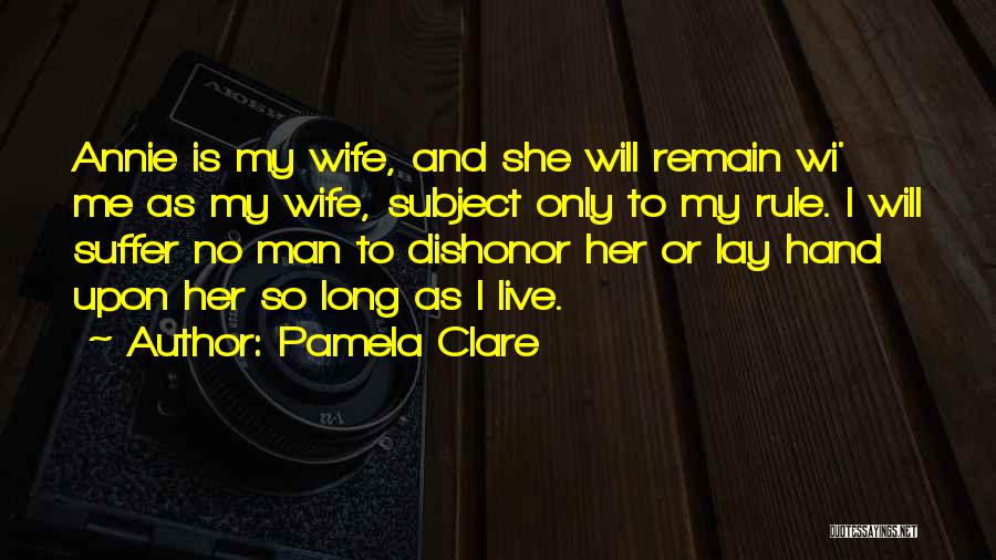 Pamela Clare Quotes 2200070