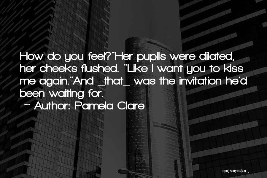 Pamela Clare Quotes 2202301