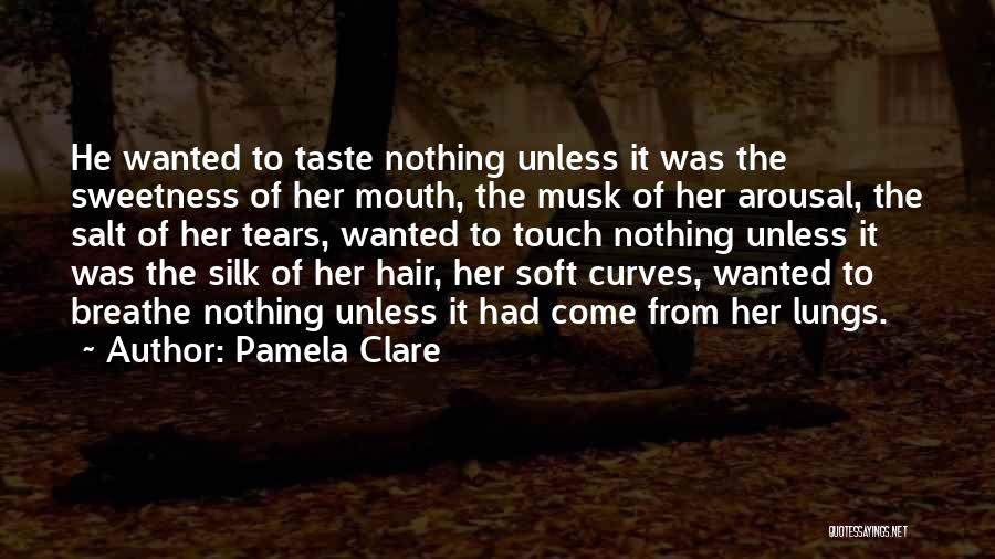 Pamela Clare Quotes 2240915