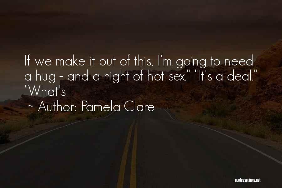 Pamela Clare Quotes 949713