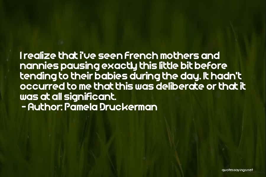 Pamela Druckerman Quotes 842205