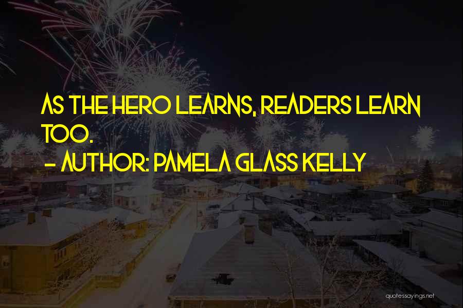Pamela Glass Kelly Quotes 2062371
