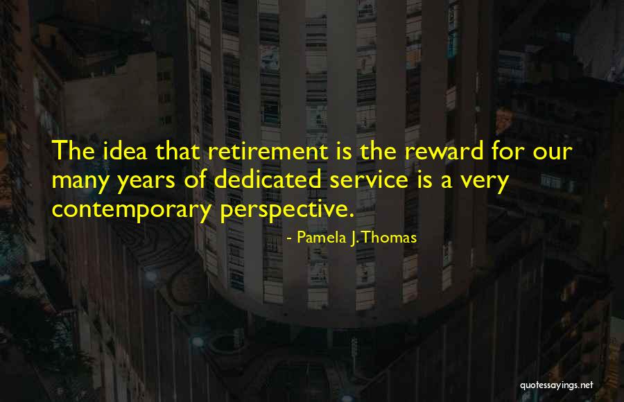 Pamela J. Thomas Quotes 2085736