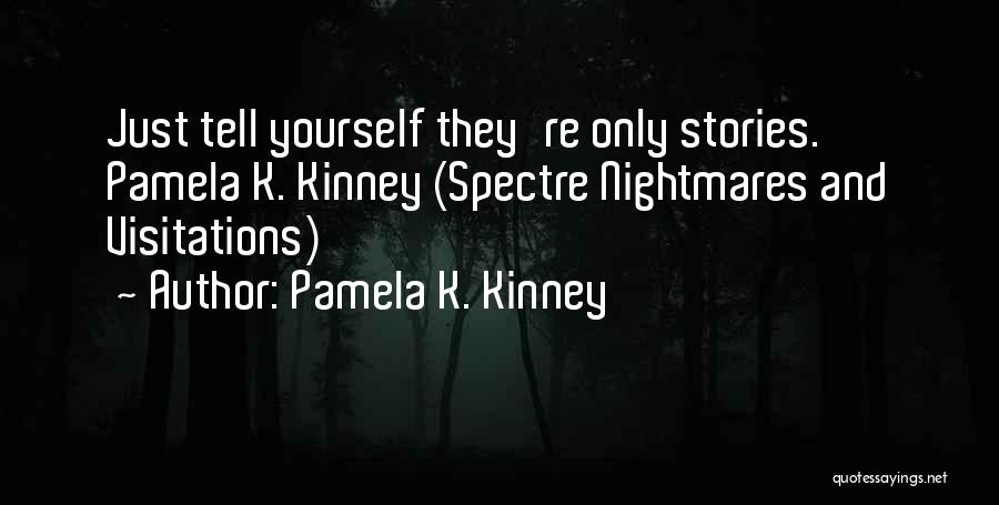 Pamela K. Kinney Quotes 1440635