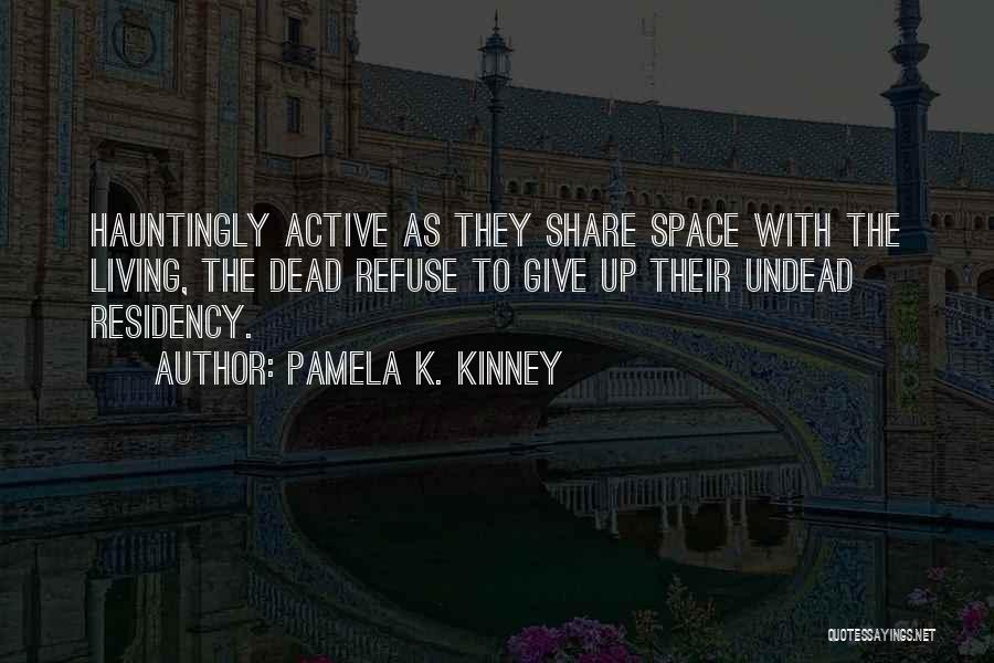 Pamela K. Kinney Quotes 2229471