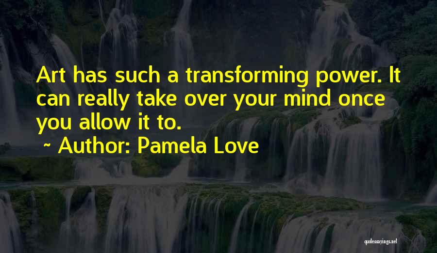 Pamela Love Quotes 370306