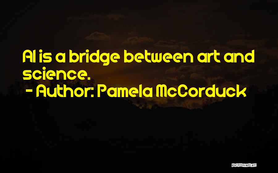 Pamela McCorduck Quotes 314073