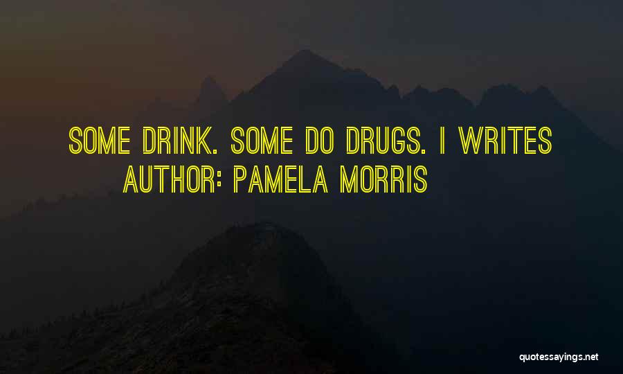 Pamela Morris Quotes 938403