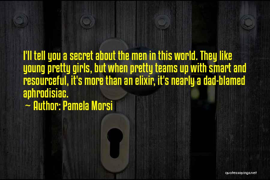 Pamela Morsi Quotes 1826582