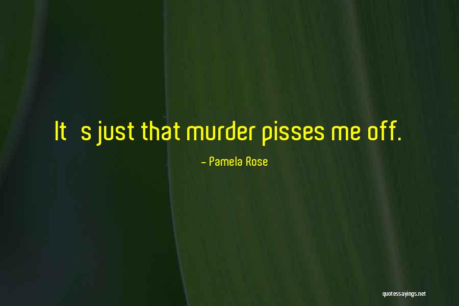 Pamela Rose Quotes 431771