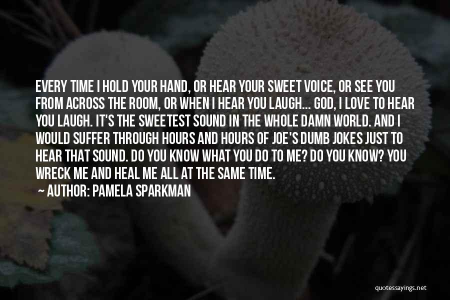 Pamela Sparkman Quotes 1021904