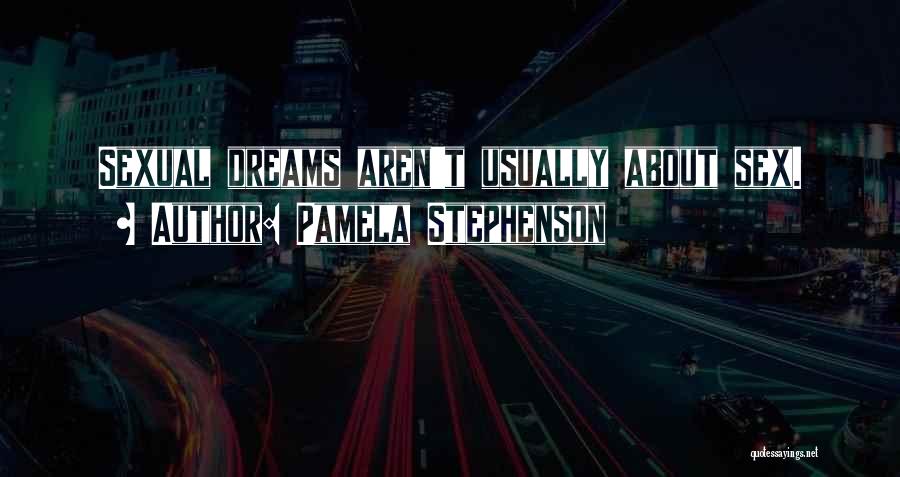 Pamela Stephenson Quotes 1211176