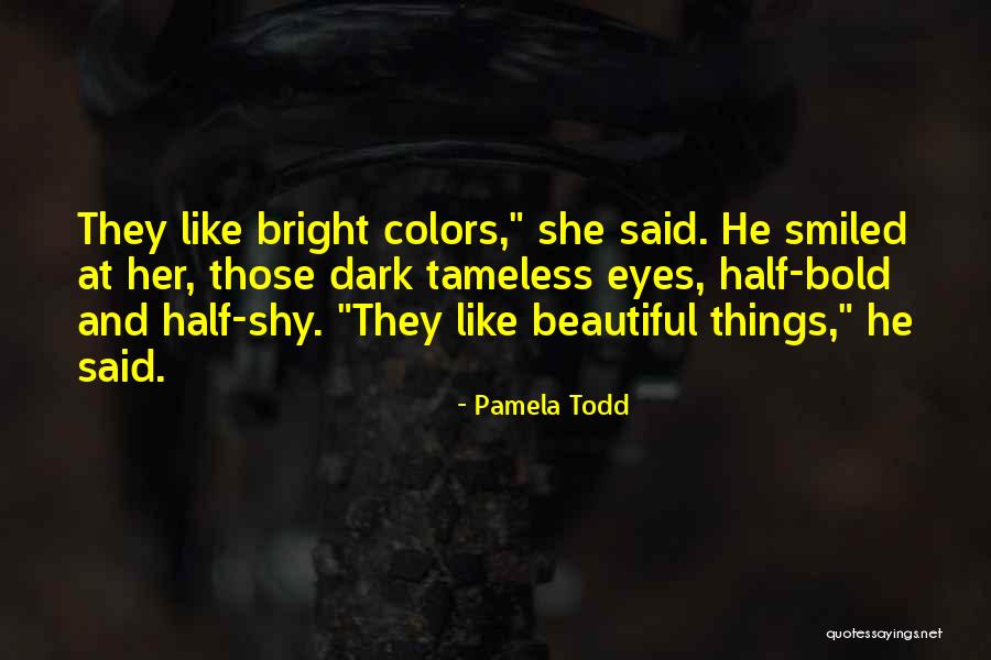 Pamela Todd Quotes 1013652