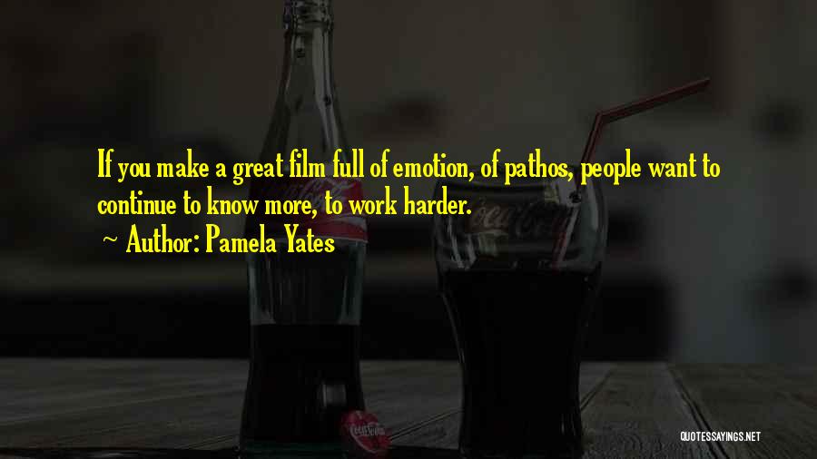 Pamela Yates Quotes 488944