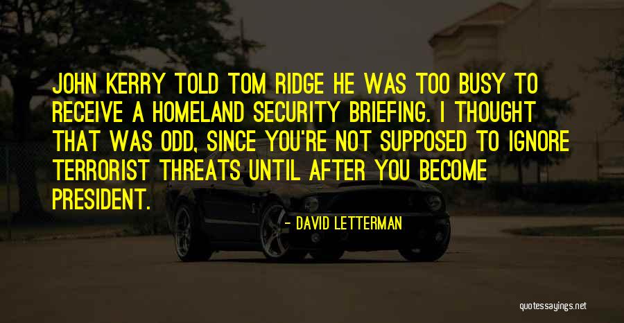 Pamered Quotes By David Letterman Pamered Quotes By David Letterman