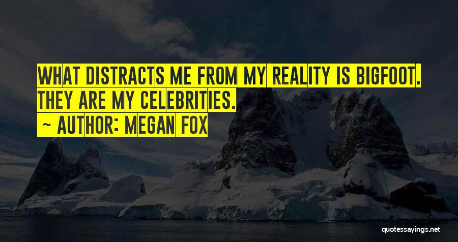 Pamjaki Quotes By Megan Fox