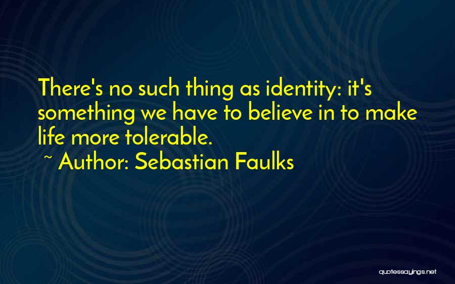 Pamjaki Quotes By Sebastian Faulks