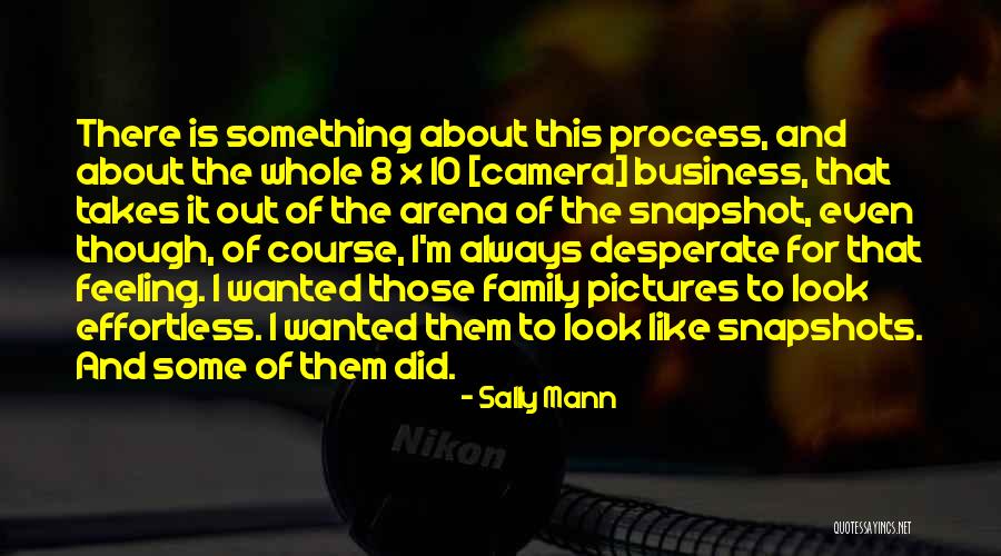 Pampakilig Quotes By Sally Mann Pampakilig Quotes By Sally Mann