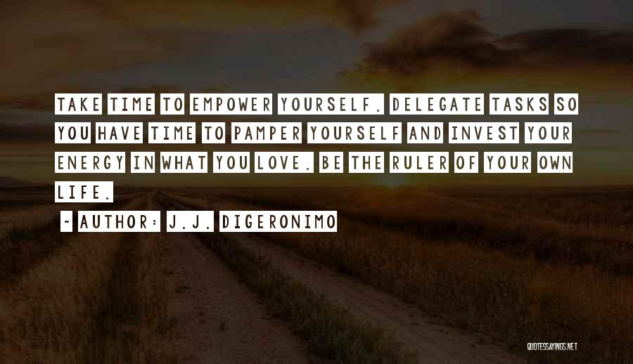 Pamper Her Quotes By J.J. DiGeronimo