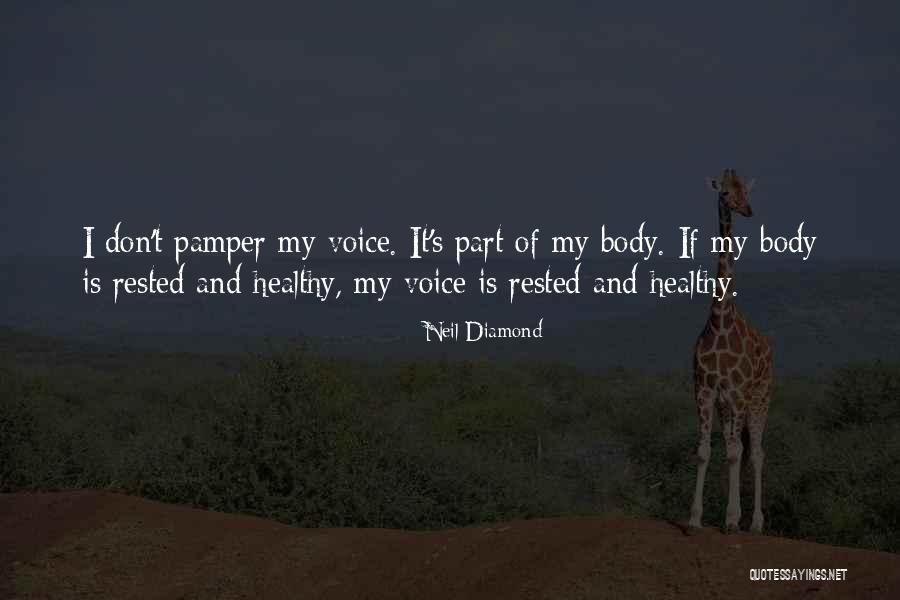 Pamper Her Quotes By Neil Diamond Pamper Her Quotes By Neil Diamond