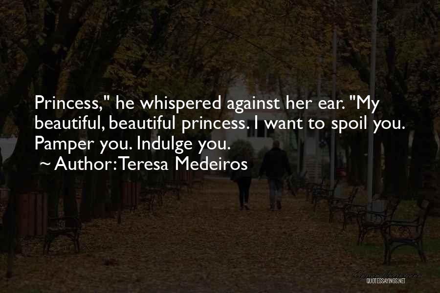 Pamper Her Quotes By Teresa Medeiros