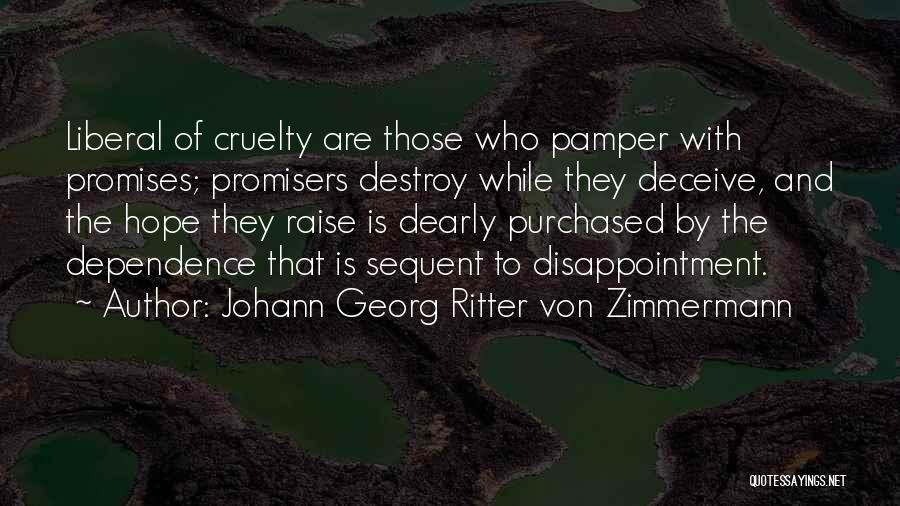 Pamper Ourselves Quotes By Johann Georg Ritter Von Zimmermann