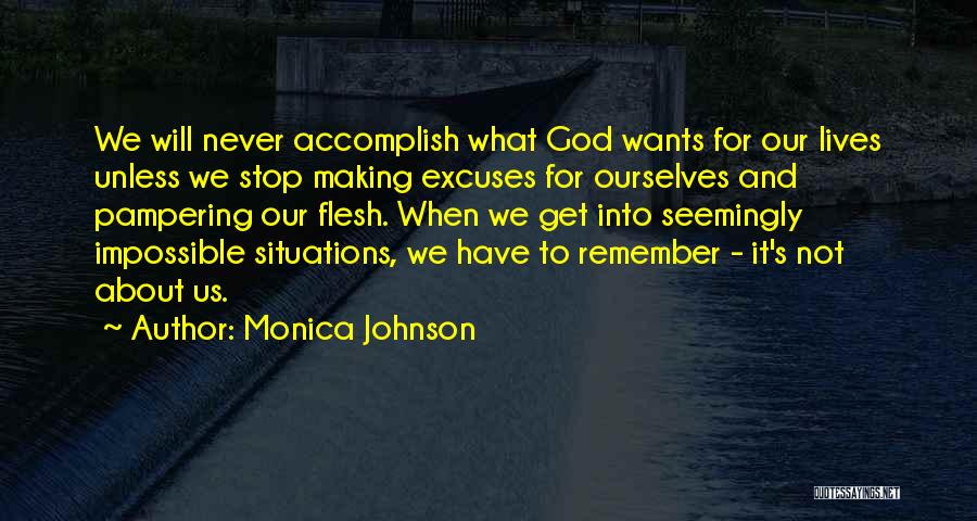 Pampering Quotes By Monica Johnson