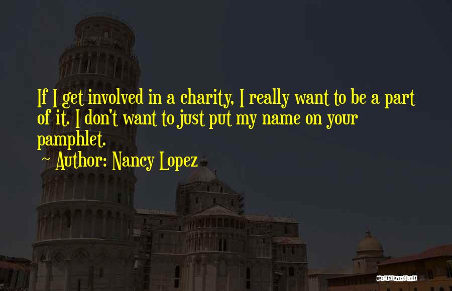 Pamphlet Quotes By Nancy Lopez