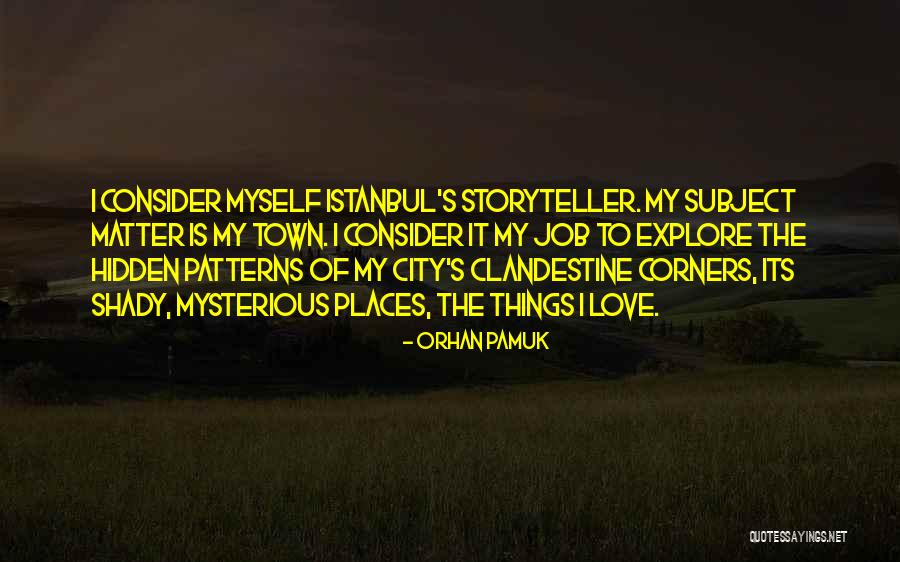Pamuk Love Quotes By Orhan Pamuk Pamuk Love Quotes By Orhan Pamuk