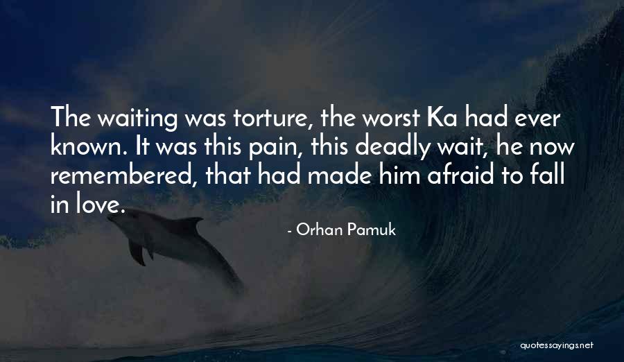 Pamuk Love Quotes By Orhan Pamuk Pamuk Love Quotes By Orhan Pamuk