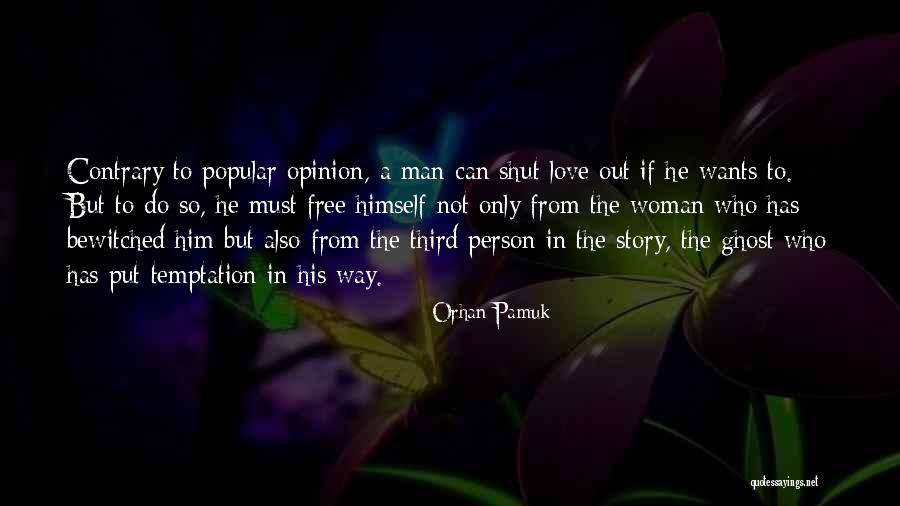 Pamuk Love Quotes By Orhan Pamuk Pamuk Love Quotes By Orhan Pamuk