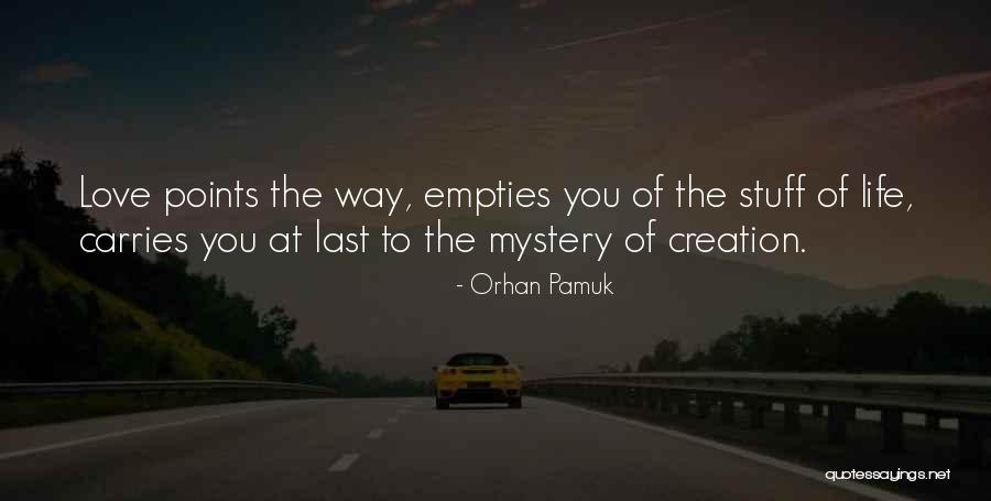 Pamuk Love Quotes By Orhan Pamuk Pamuk Love Quotes By Orhan Pamuk