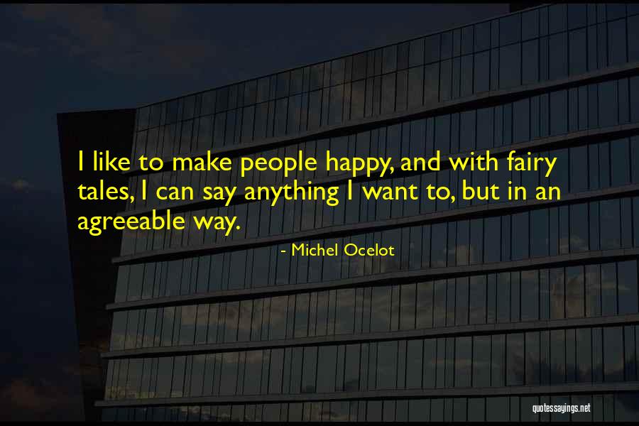 Pamungkas I Love Quotes By Michel Ocelot Pamungkas I Love Quotes By Michel Ocelot