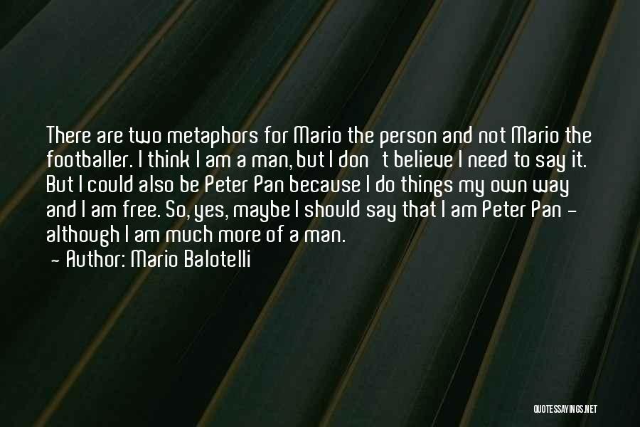 Pan Am Quotes By Mario Balotelli