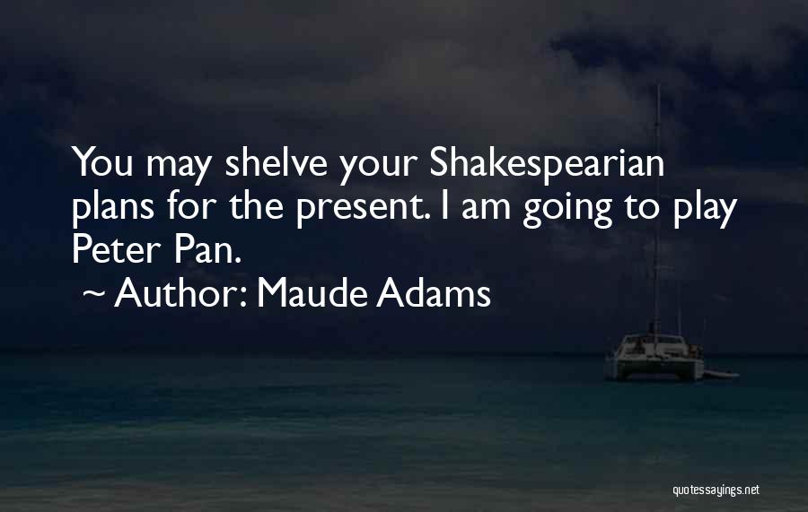Pan Am Quotes By Maude Adams