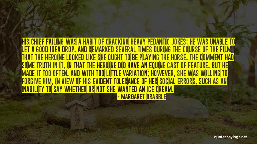 Pan Dulce Quotes By Margaret Drabble Pan Dulce Quotes By Margaret Drabble