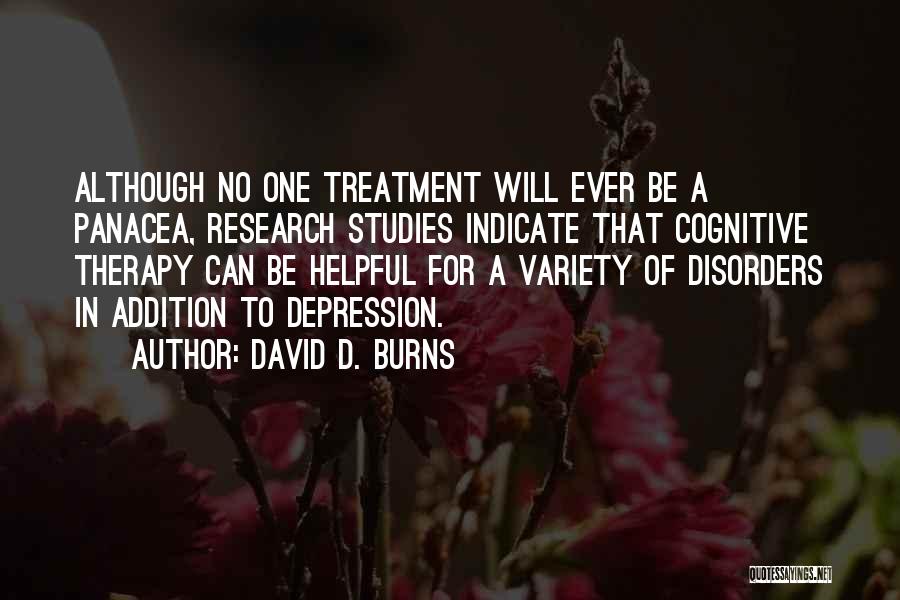 Panacea Quotes By David D. Burns